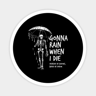 Rain When I Die Magnet